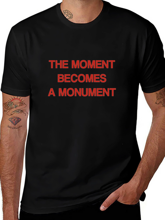 The Moment Becomes a Monument Black Tee
