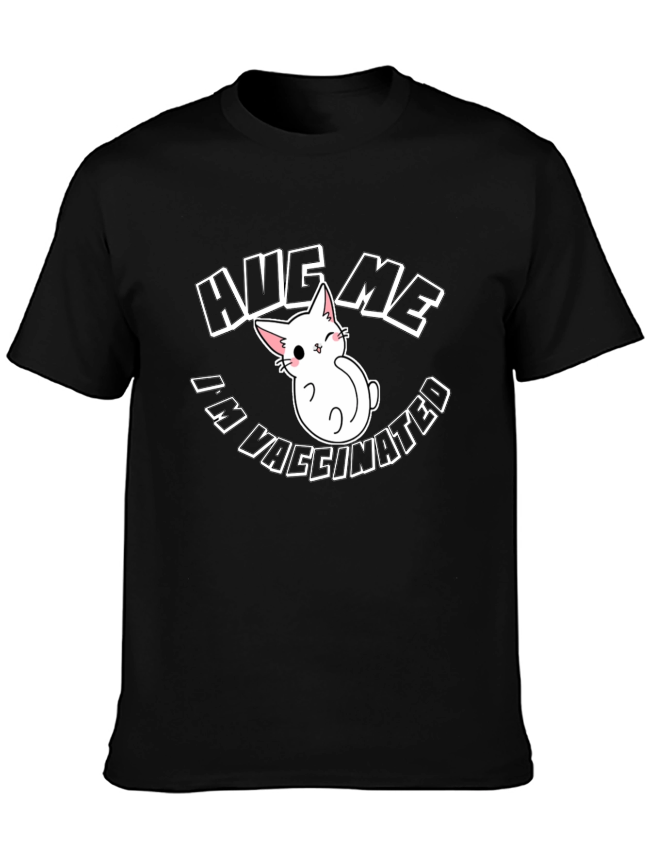 Hug Me Im Vaccinated Black T-Shirt