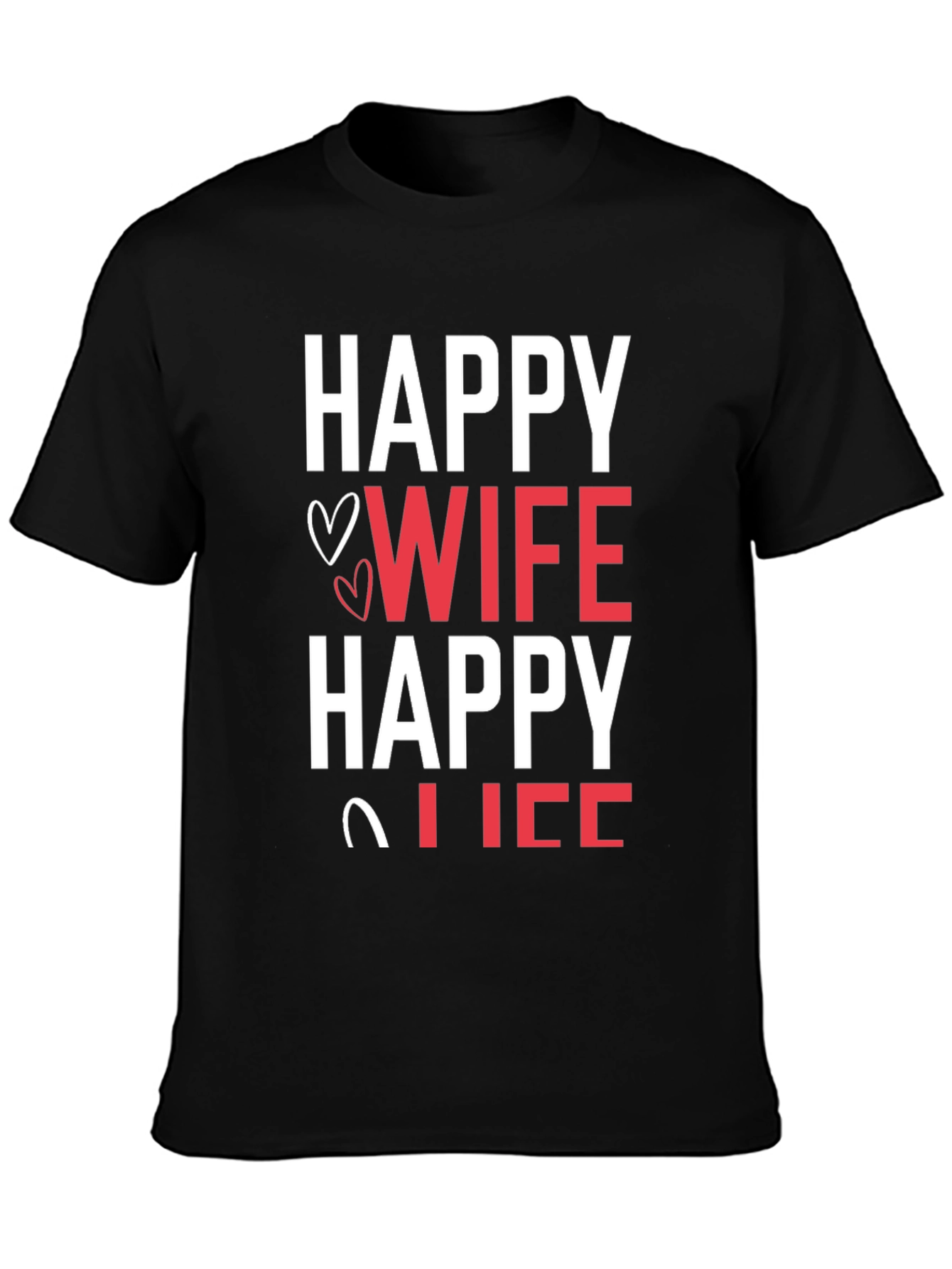 Happy Wife Happy Life Graphic T-Shirt