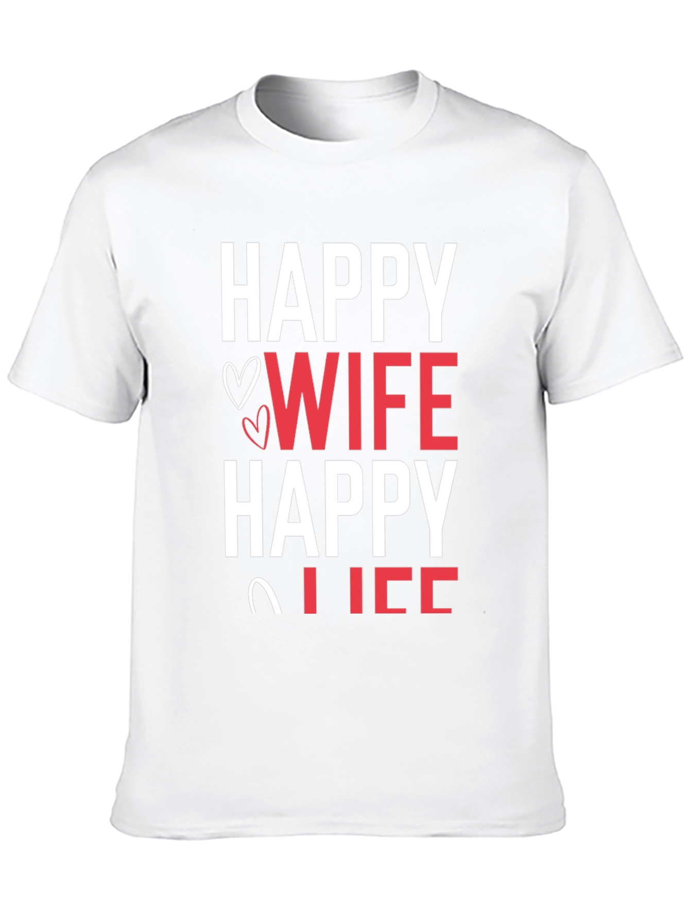 Happy Wife Happy Life Graphic T-Shirt