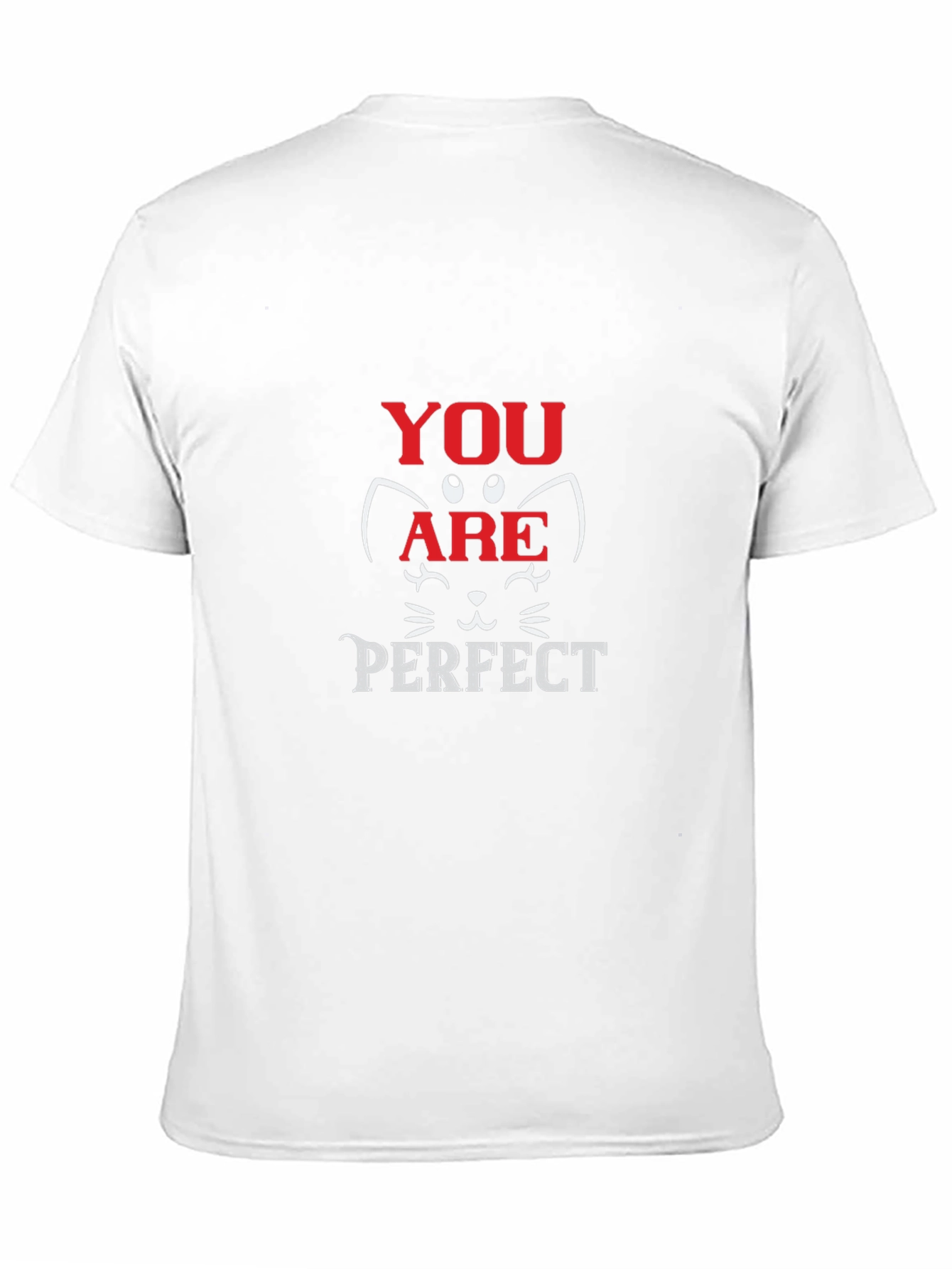 You Are Perfect Cat Graphic T-Shirt