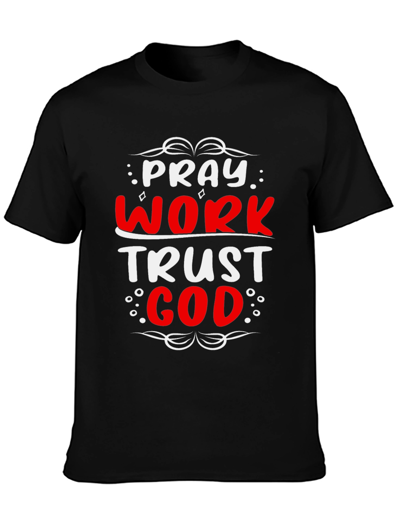 Pray Work Trust God Graphic T-Shirt