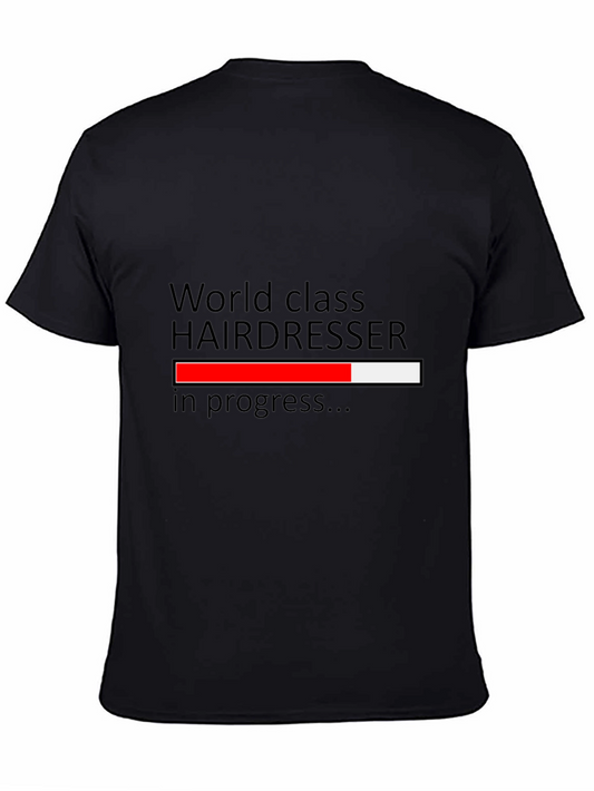 World Class Hairdresser In Progress T-Shirt