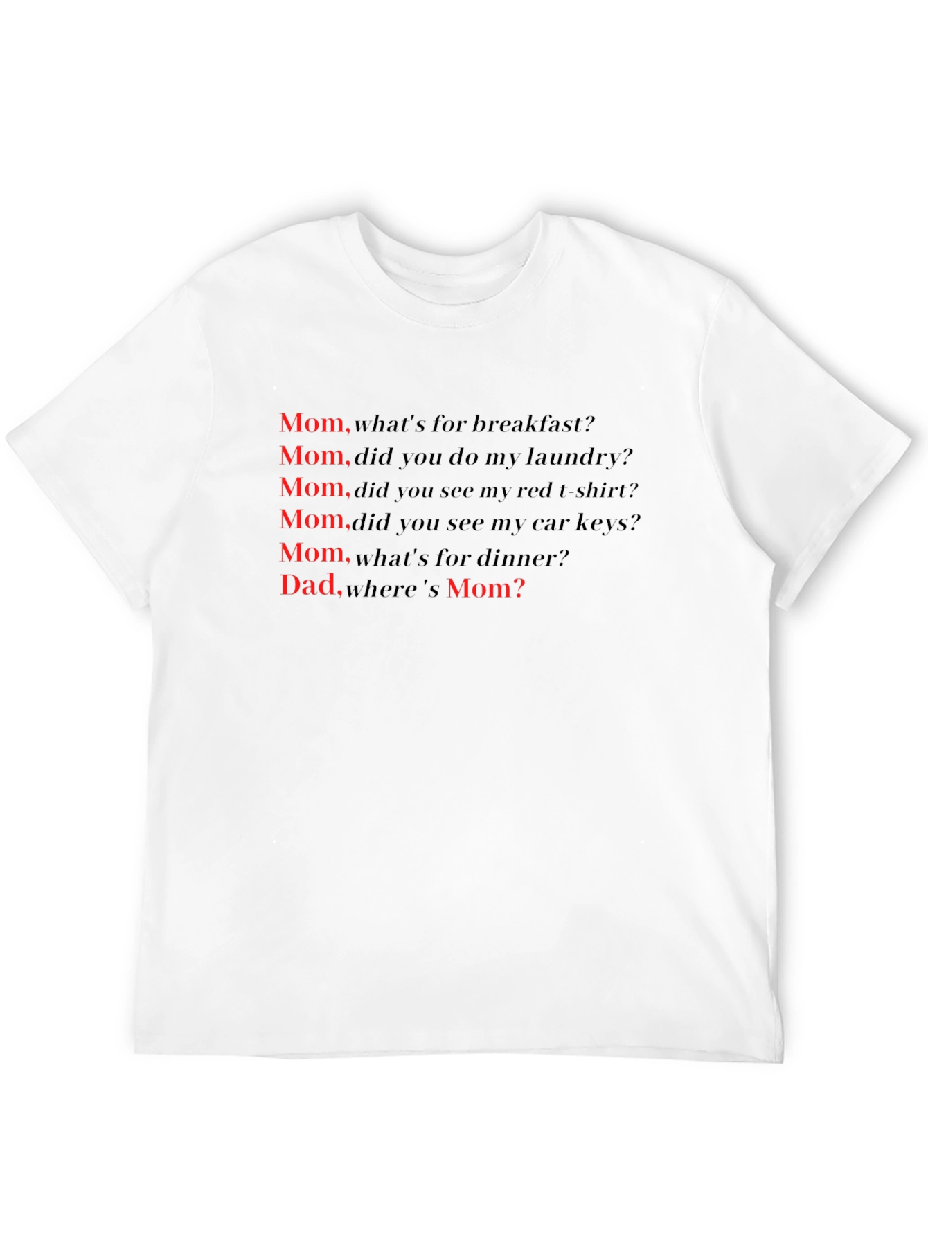 Funny Mom & Dad T-Shirt - Everyday Life Questions