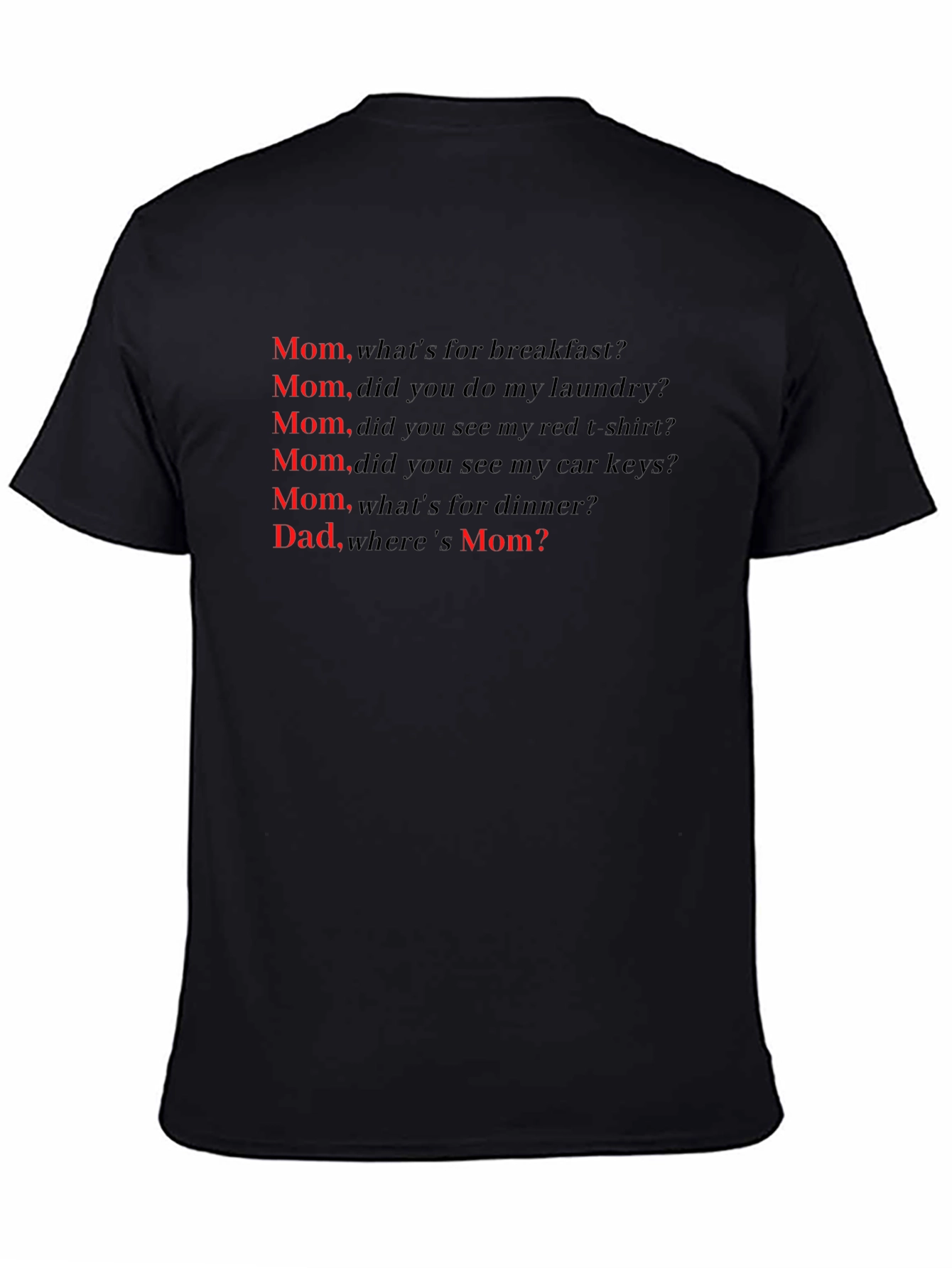 Funny Mom & Dad T-Shirt - Everyday Life Questions