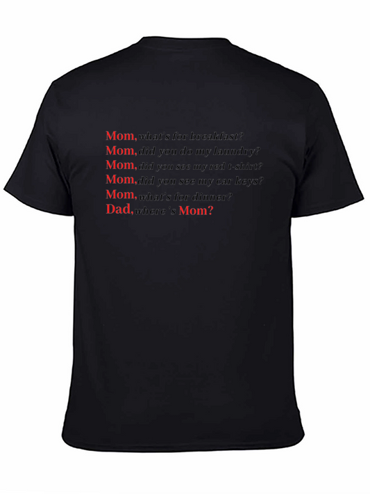 Funny Mom & Dad T-Shirt - Everyday Life Questions