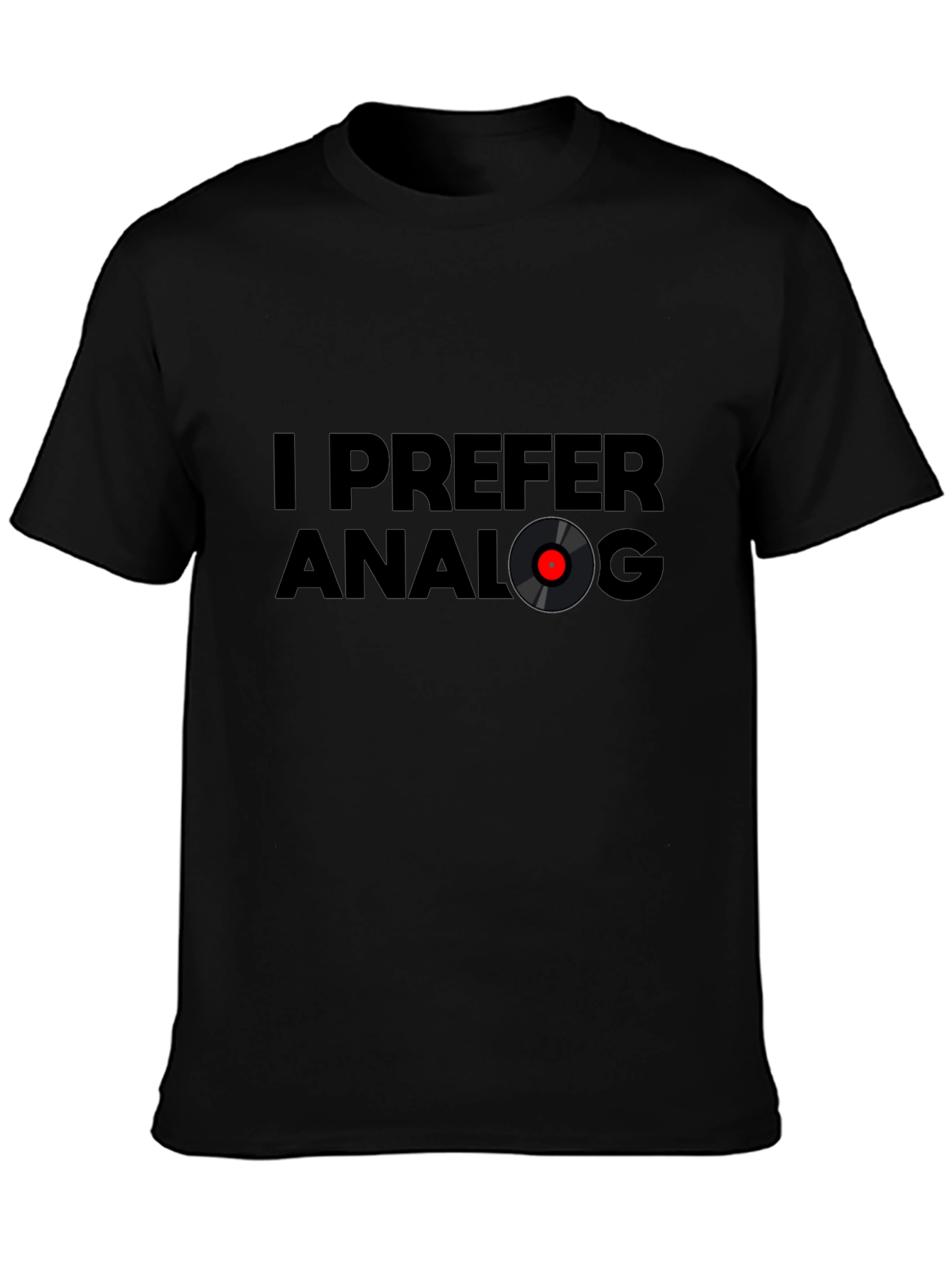 I Prefer Analog Black T-Shirt - Music Lover Tee