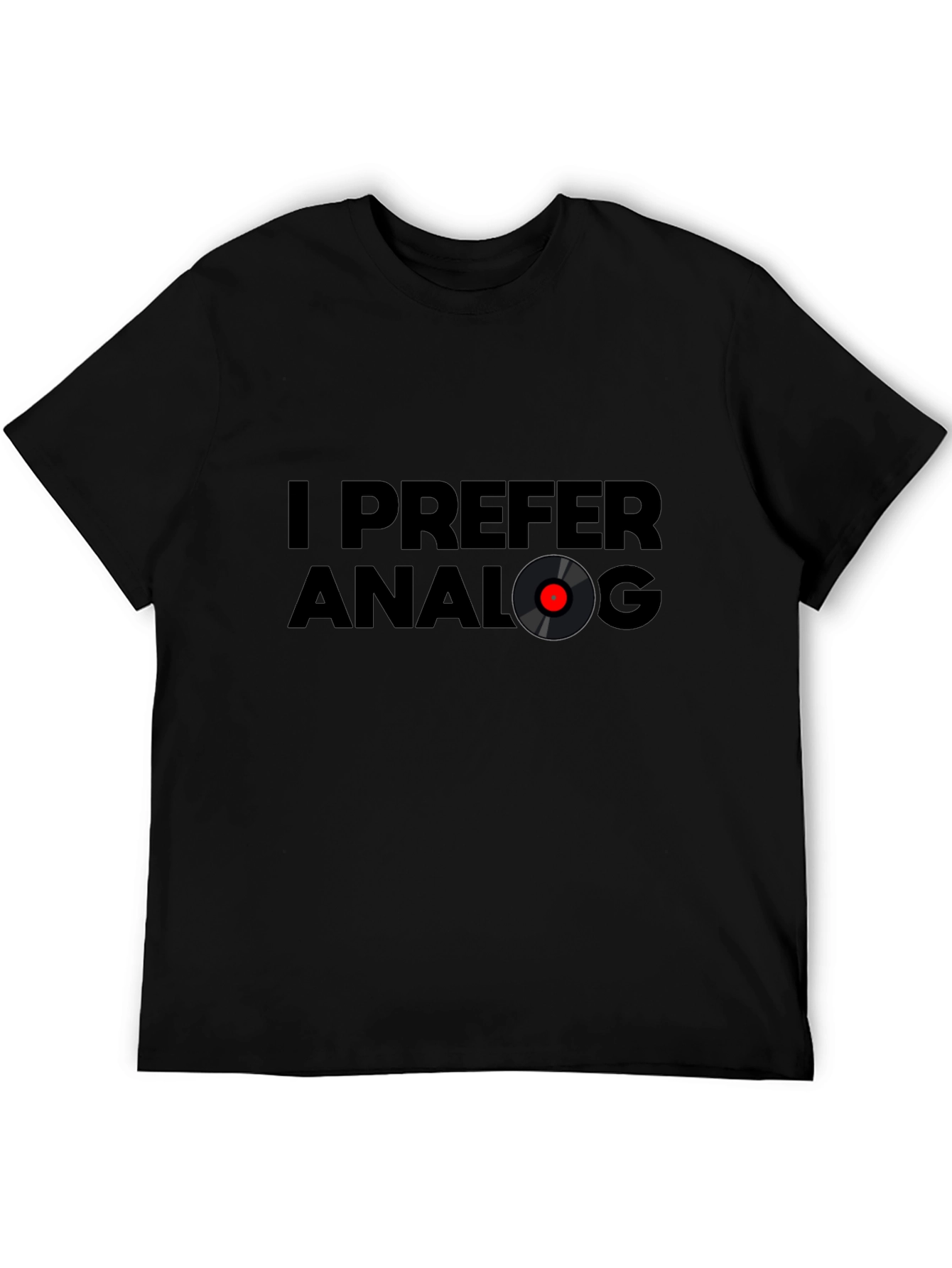I Prefer Analog Black T-Shirt - Music Lover Tee