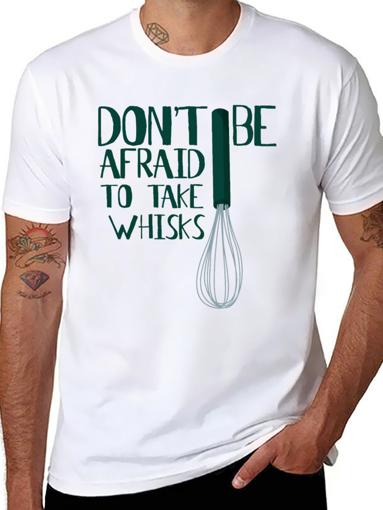 Dont Be Afraid to Take Whisks T-Shirt
