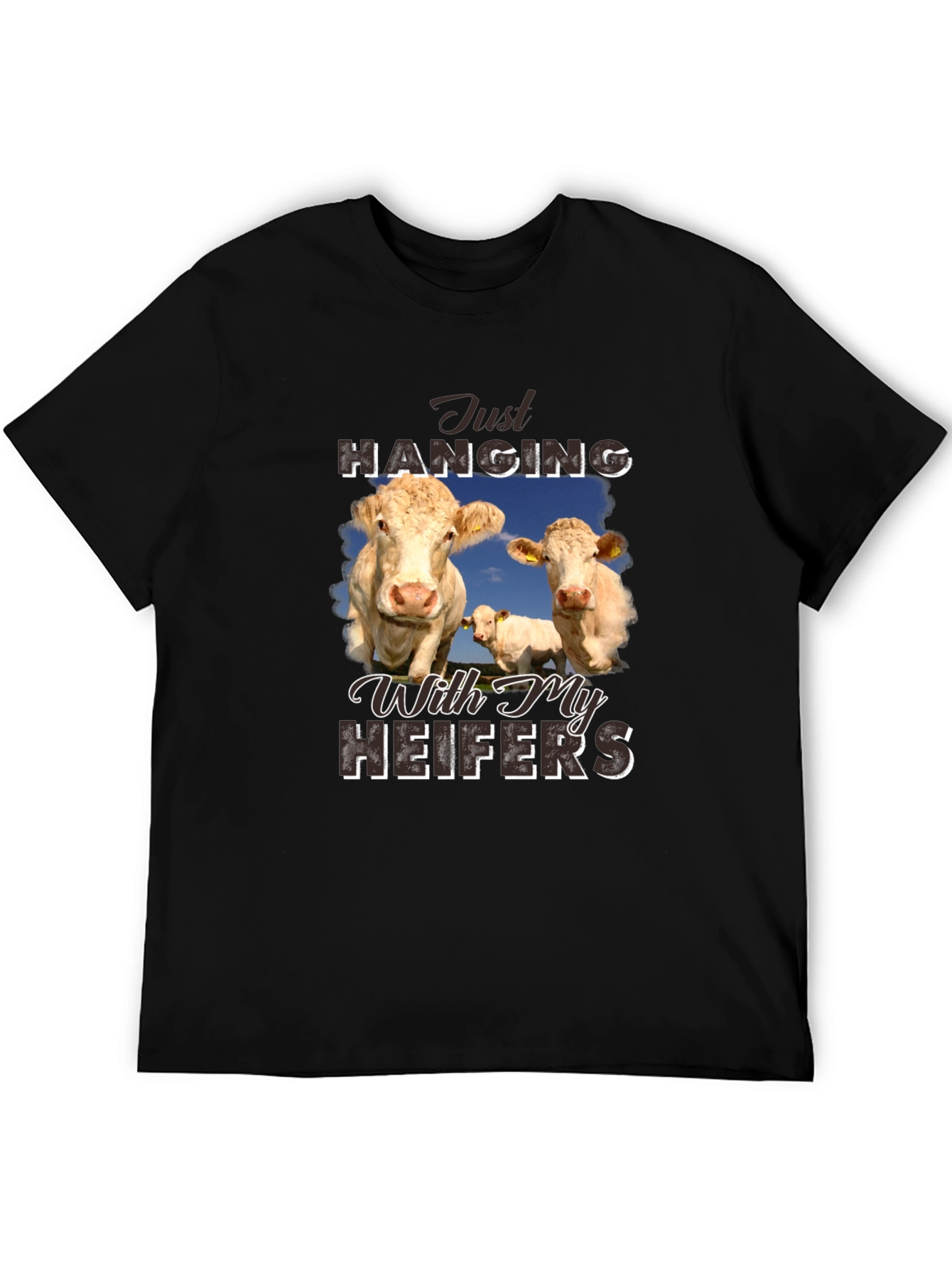 Just Hanging With My Heifers Black T-Shirt