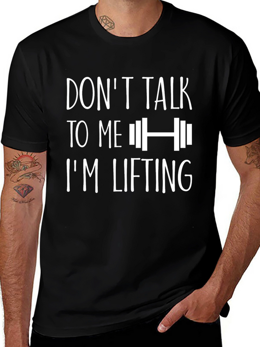 Dont Talk to Me Im Lifting T-Shirt