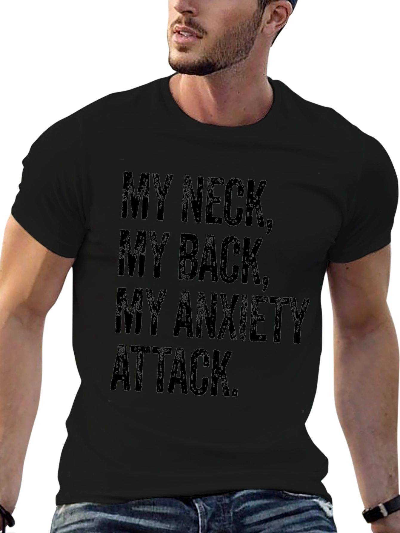 My Neck My Back My Anxiety Attack T-Shirt