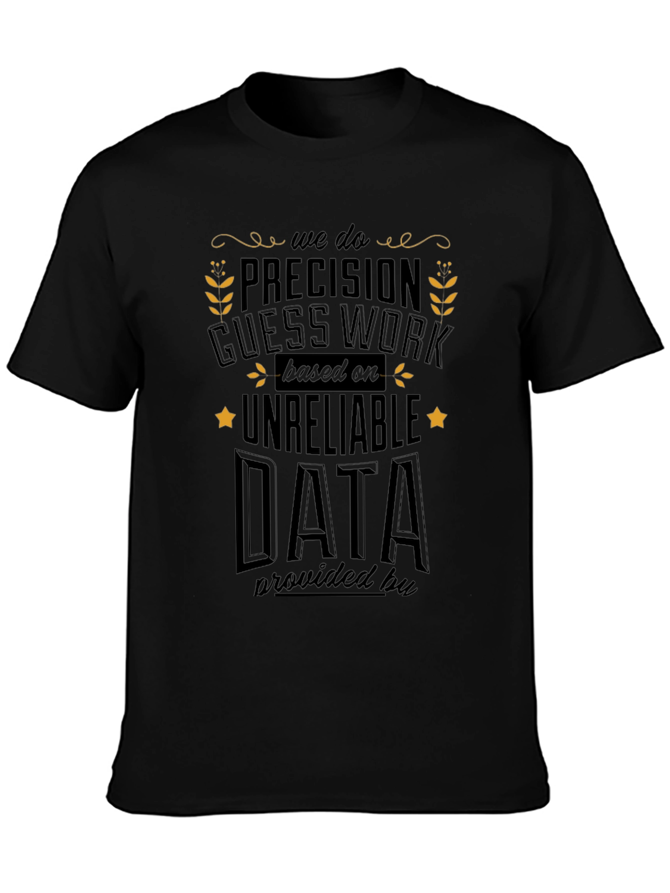 Precision Guesswork T-Shirt - Funny Data Science Tee