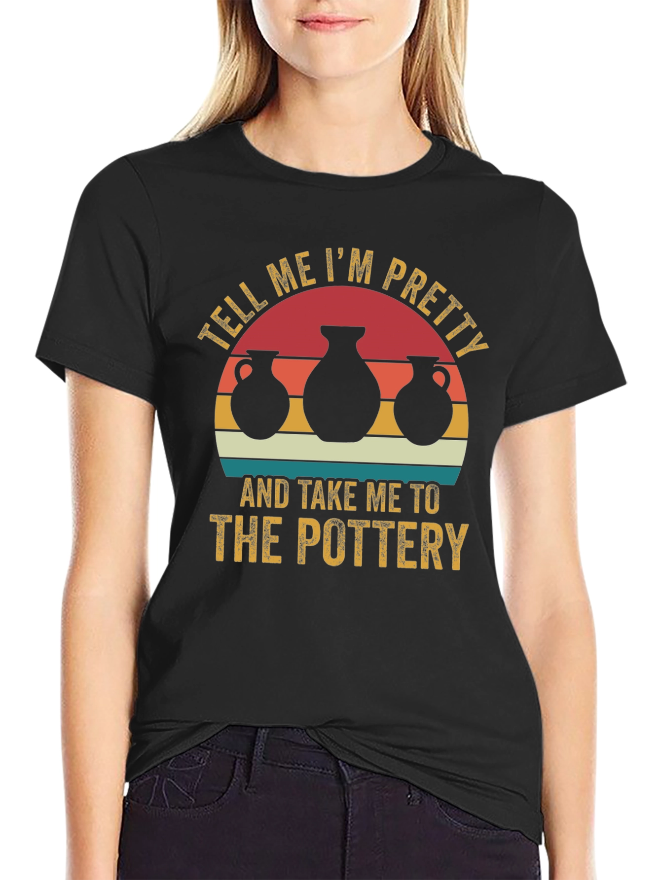 Pottery Lover Tee - Tell Me Im Pretty T-Shirt