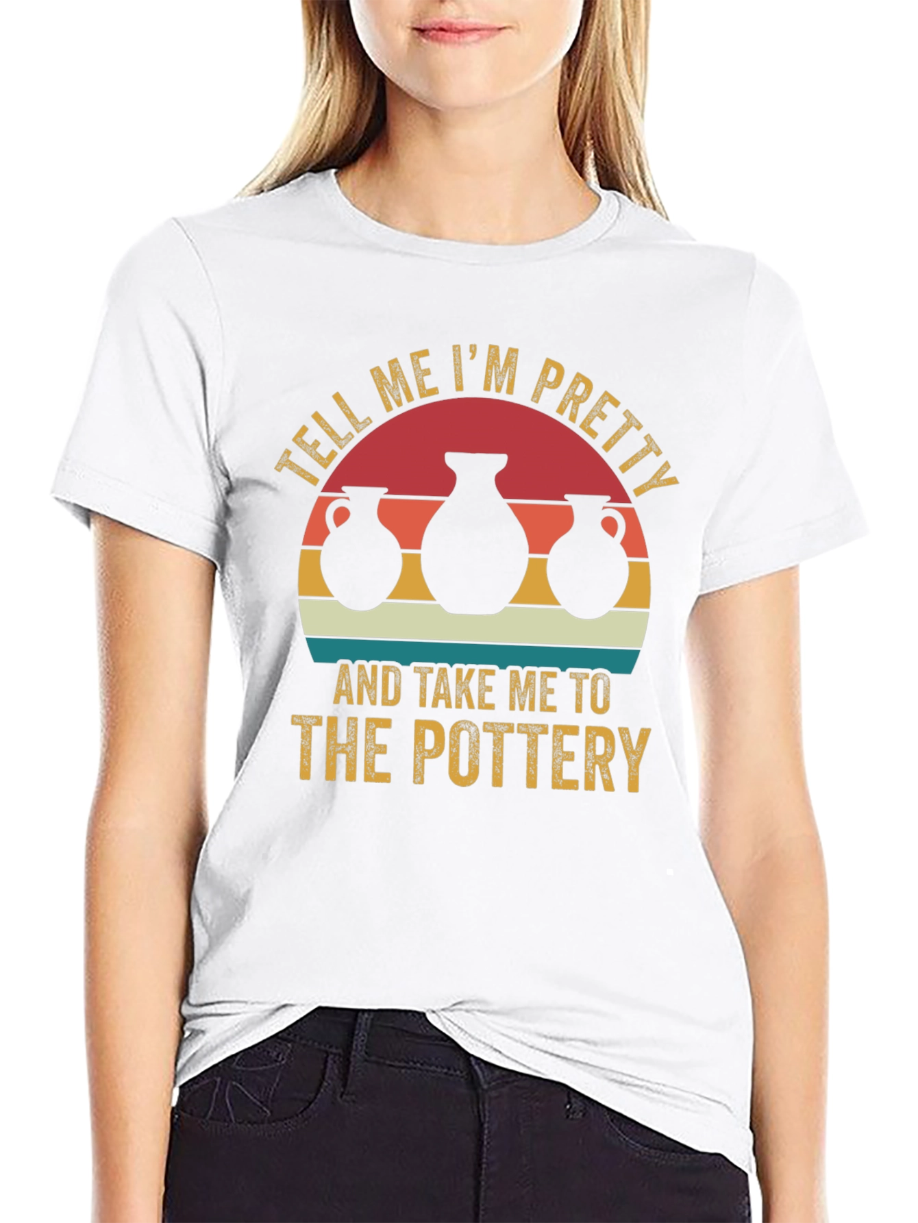 Pottery Lover Tee - Tell Me Im Pretty T-Shirt