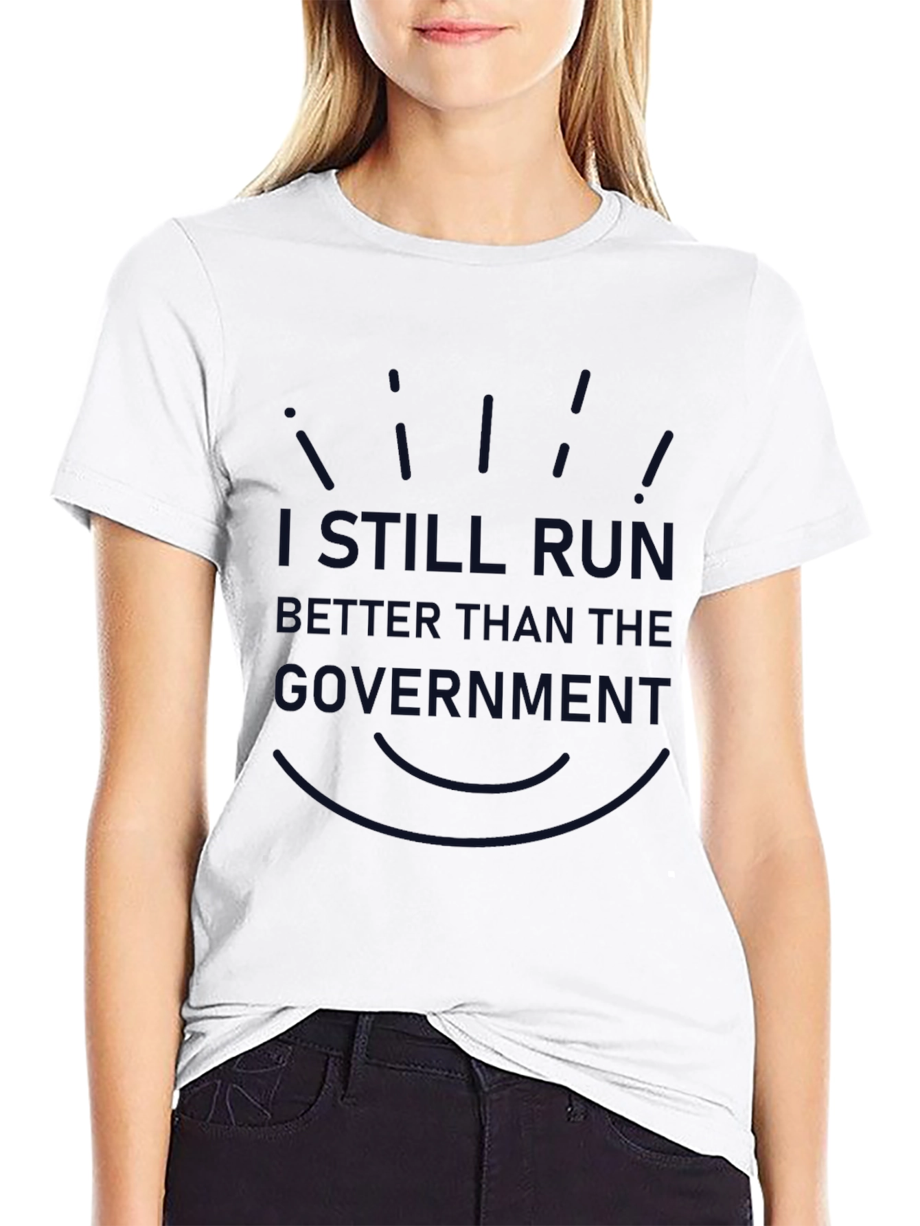 Funny I Still Run Better Than The Government T-Shirt