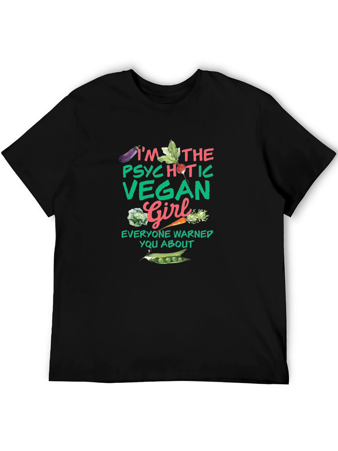 Psychotic Vegan Girl Graphic Tee - Unisex Black T-Shirt