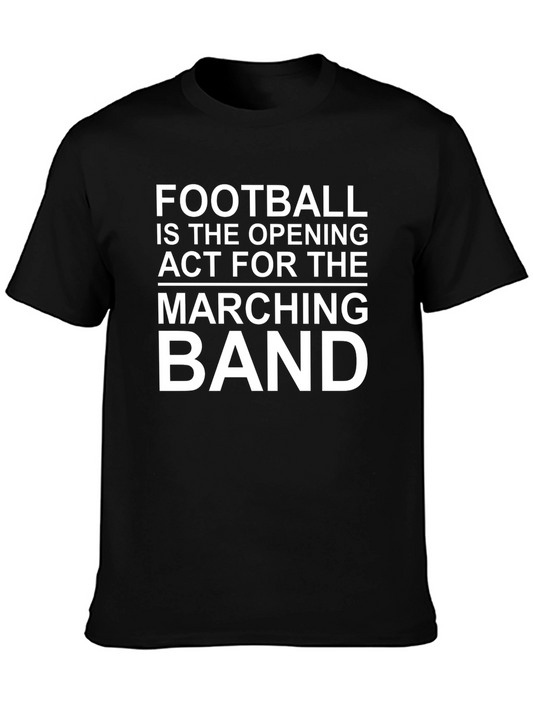 Football is the Opening Act T-Shirt