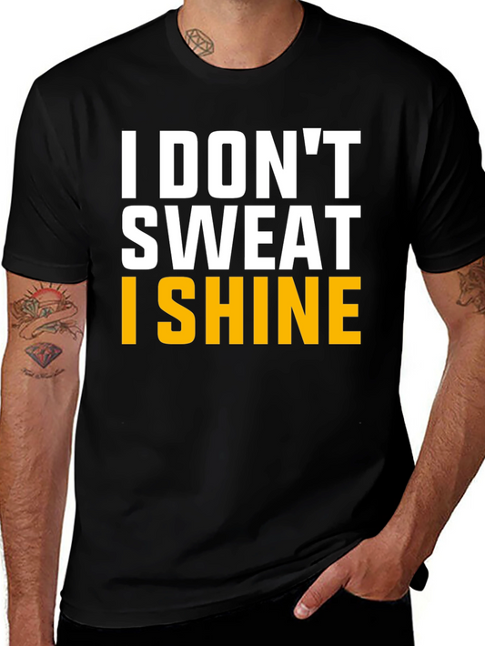 I Dont Sweat I Shine Graphic Tee