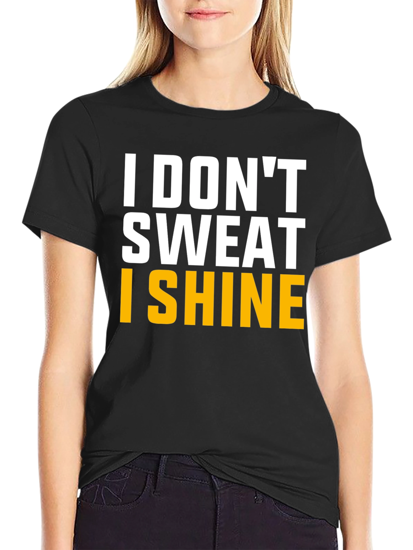 I Dont Sweat I Shine Graphic Tee