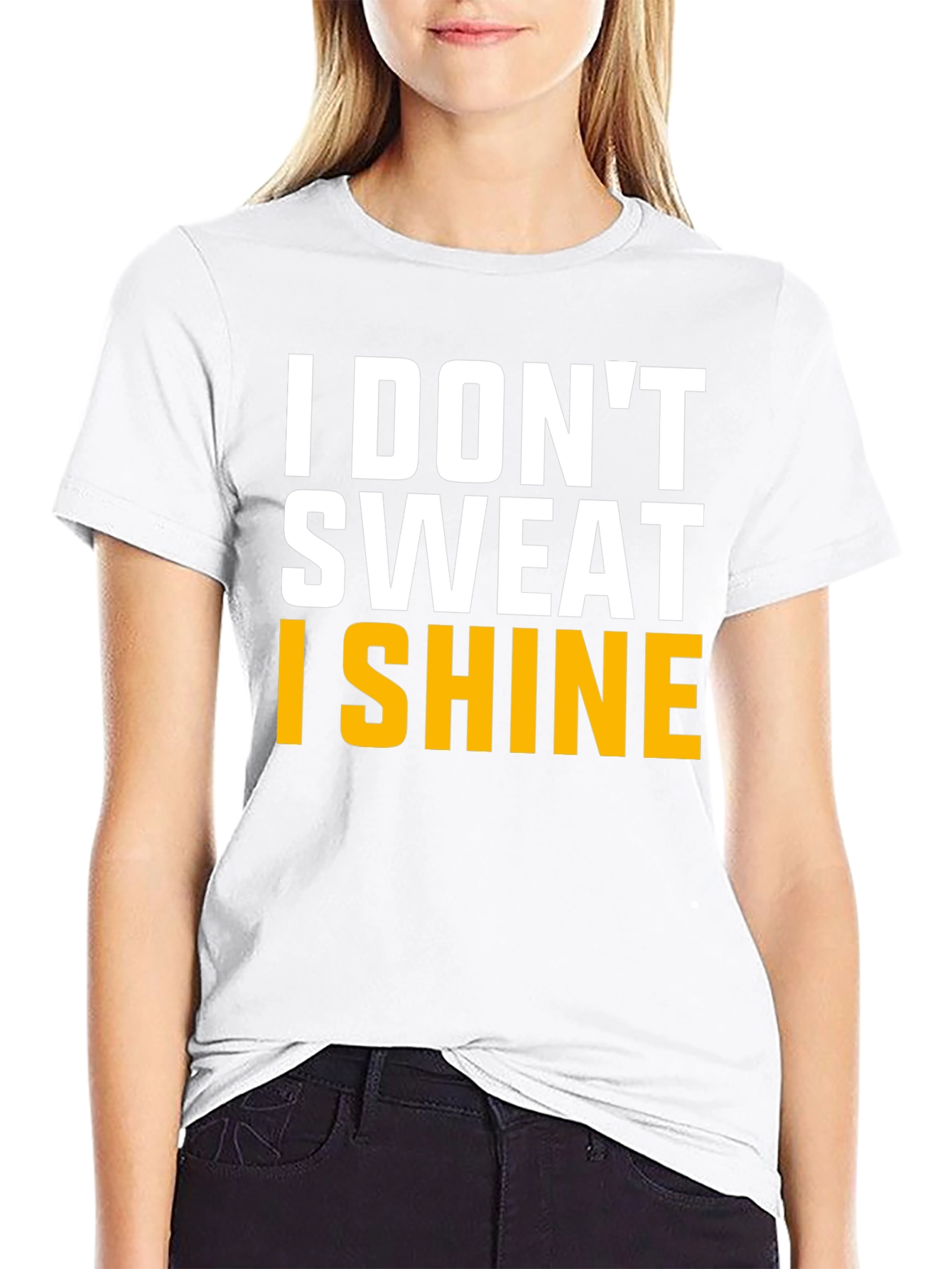I Dont Sweat I Shine Graphic Tee