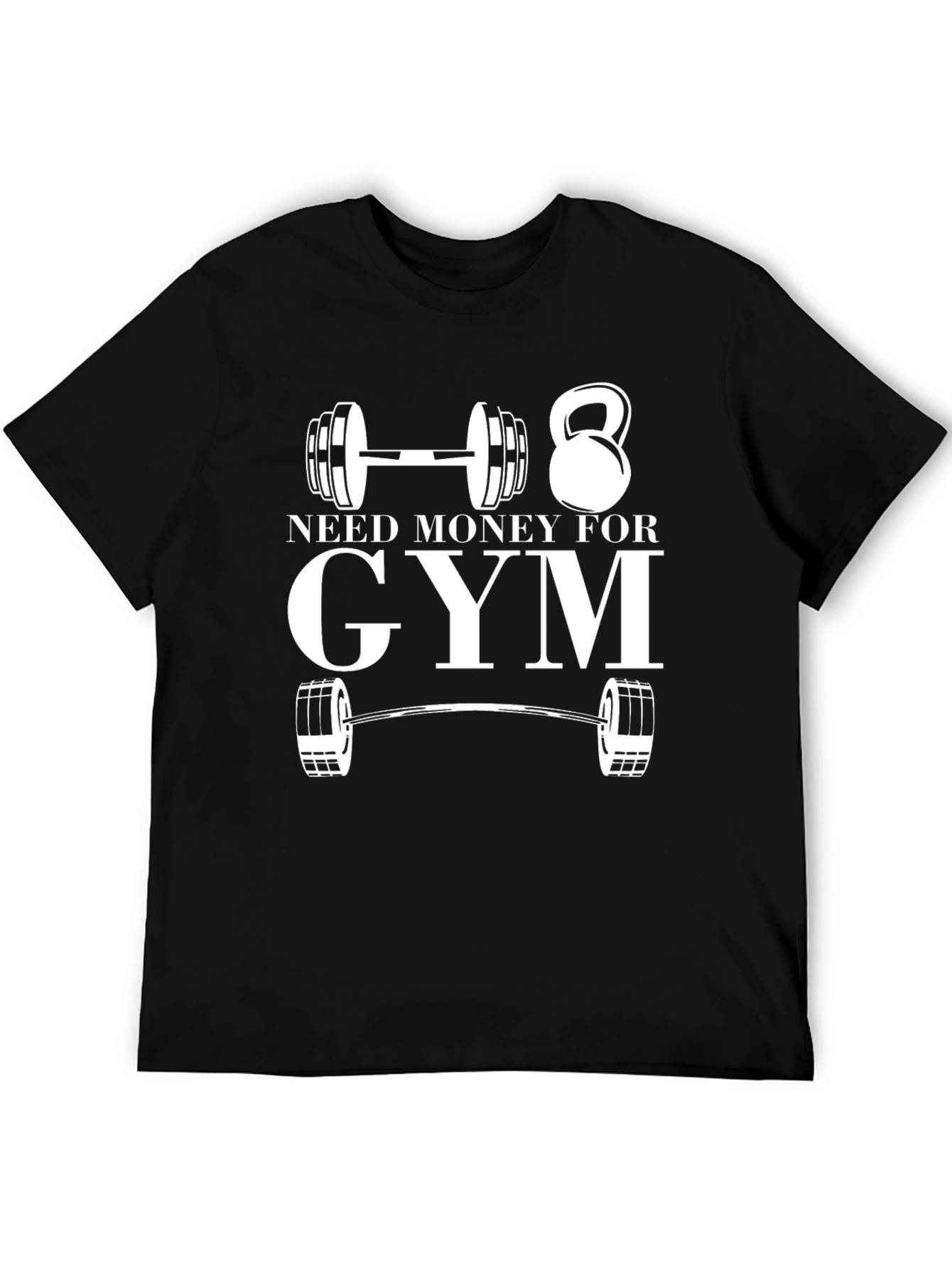 Need Money For Gym Graphic T-Shirt