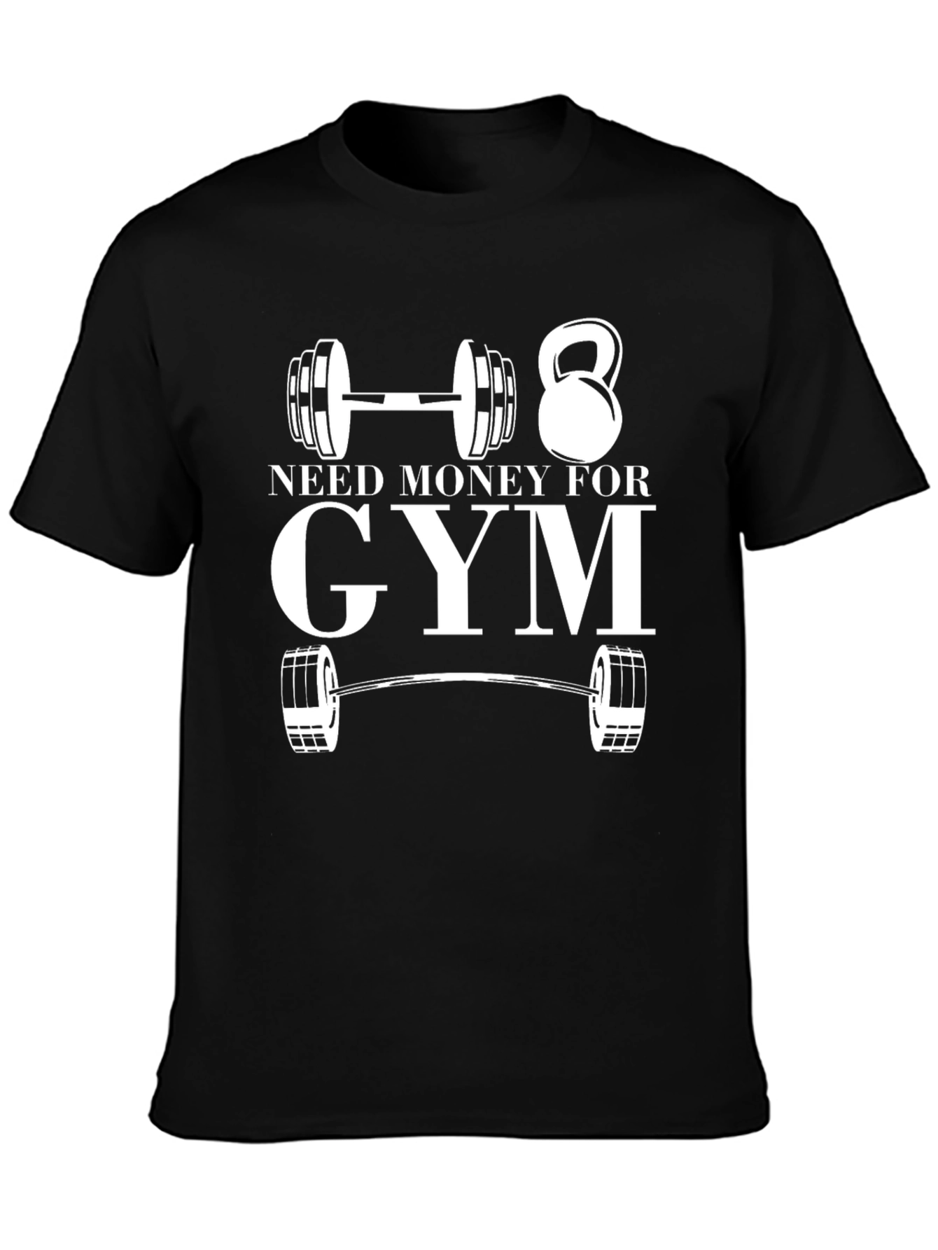 Need Money For Gym Graphic T-Shirt