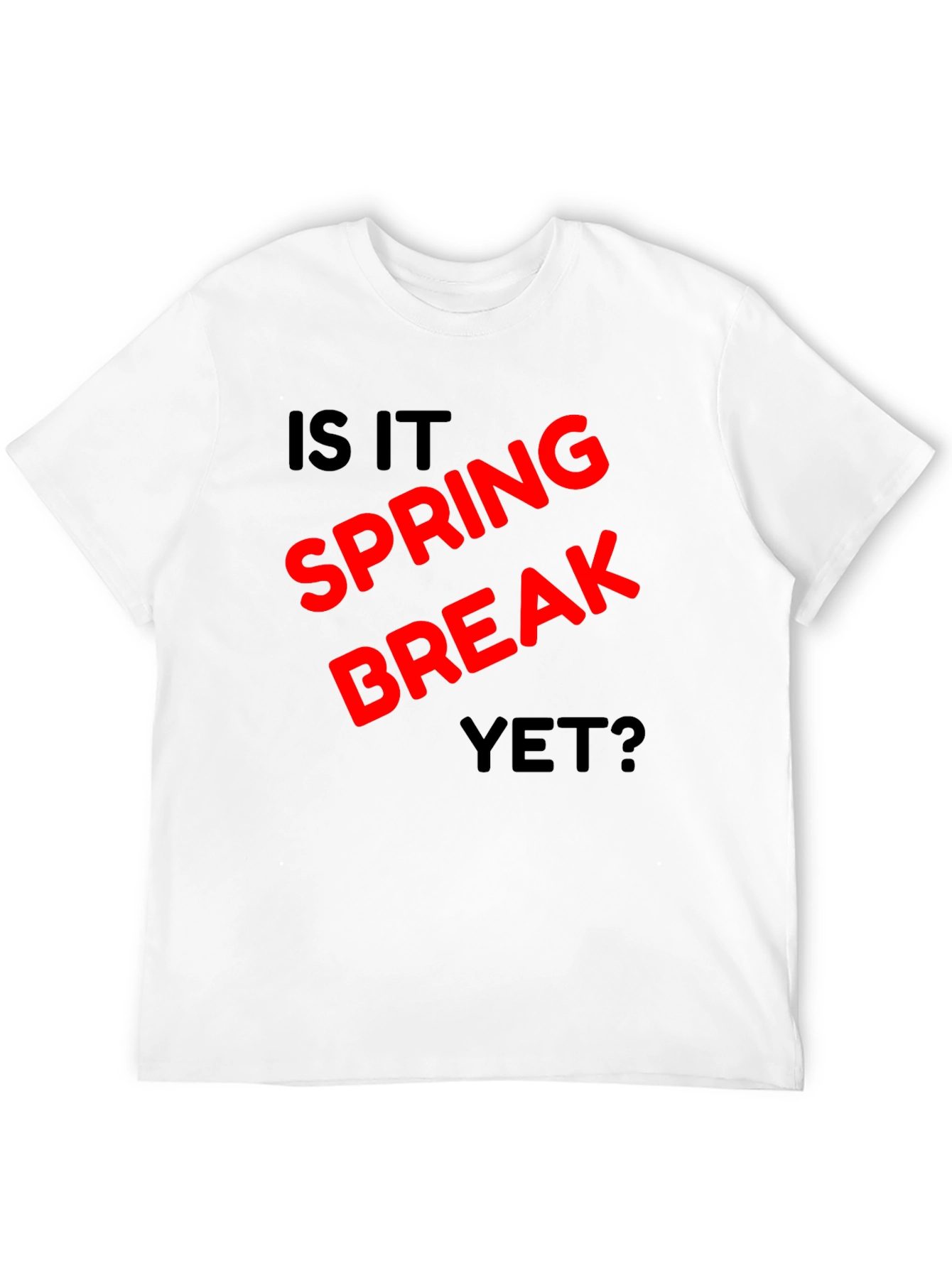 Is It Spring Break Yet? Black T-Shirt