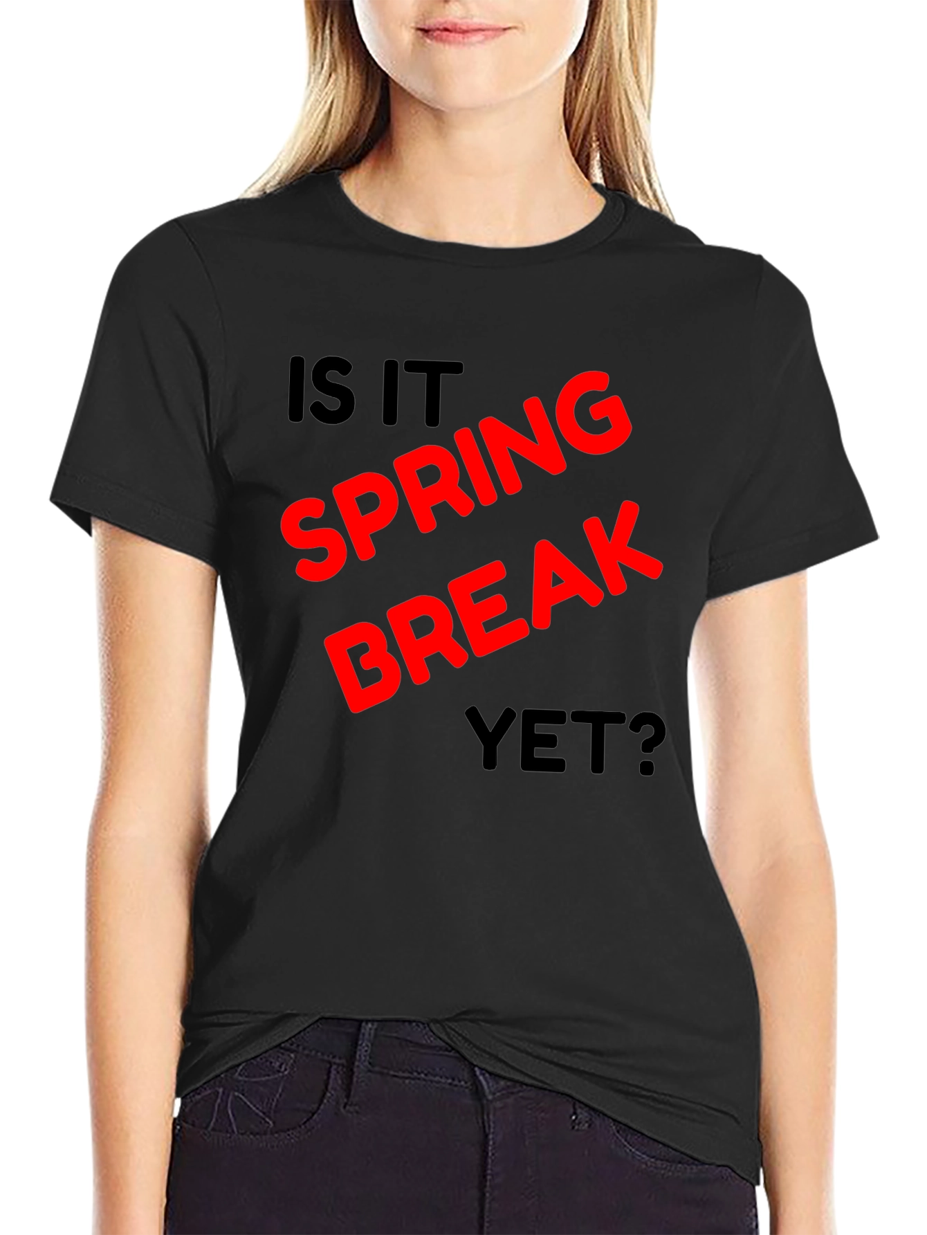 Is It Spring Break Yet? Black T-Shirt