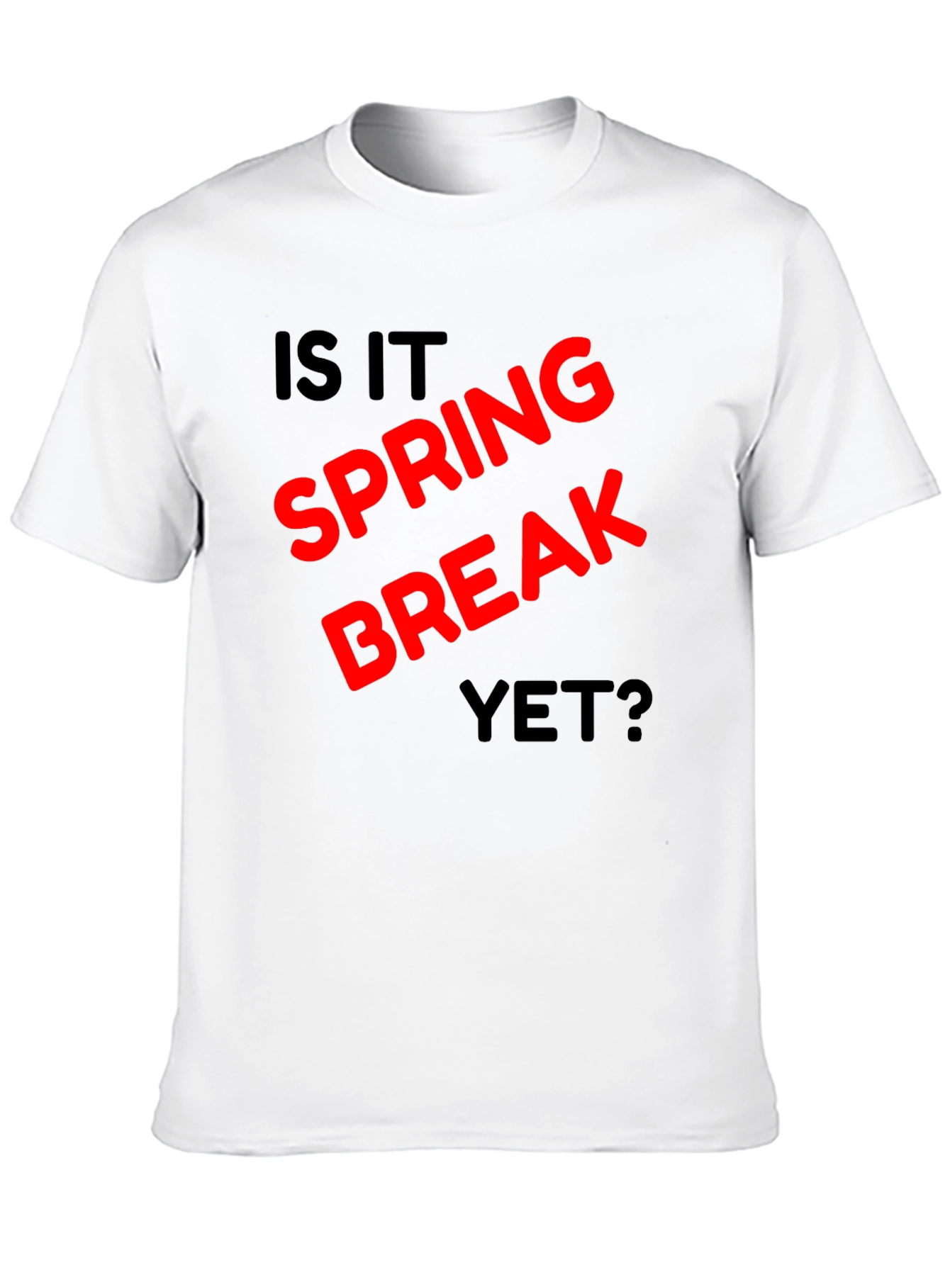 Is It Spring Break Yet? Black T-Shirt