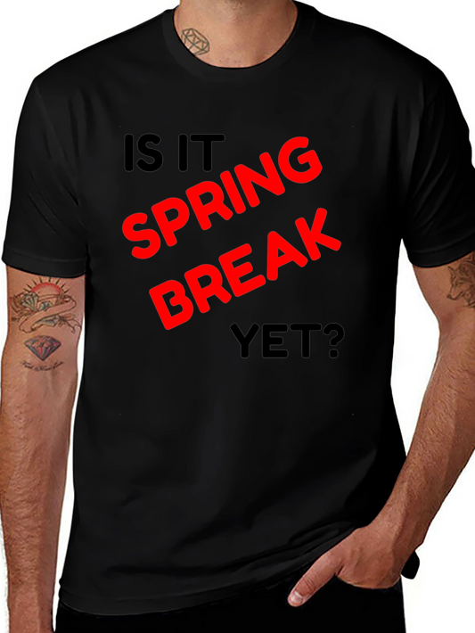 Is It Spring Break Yet? Black T-Shirt