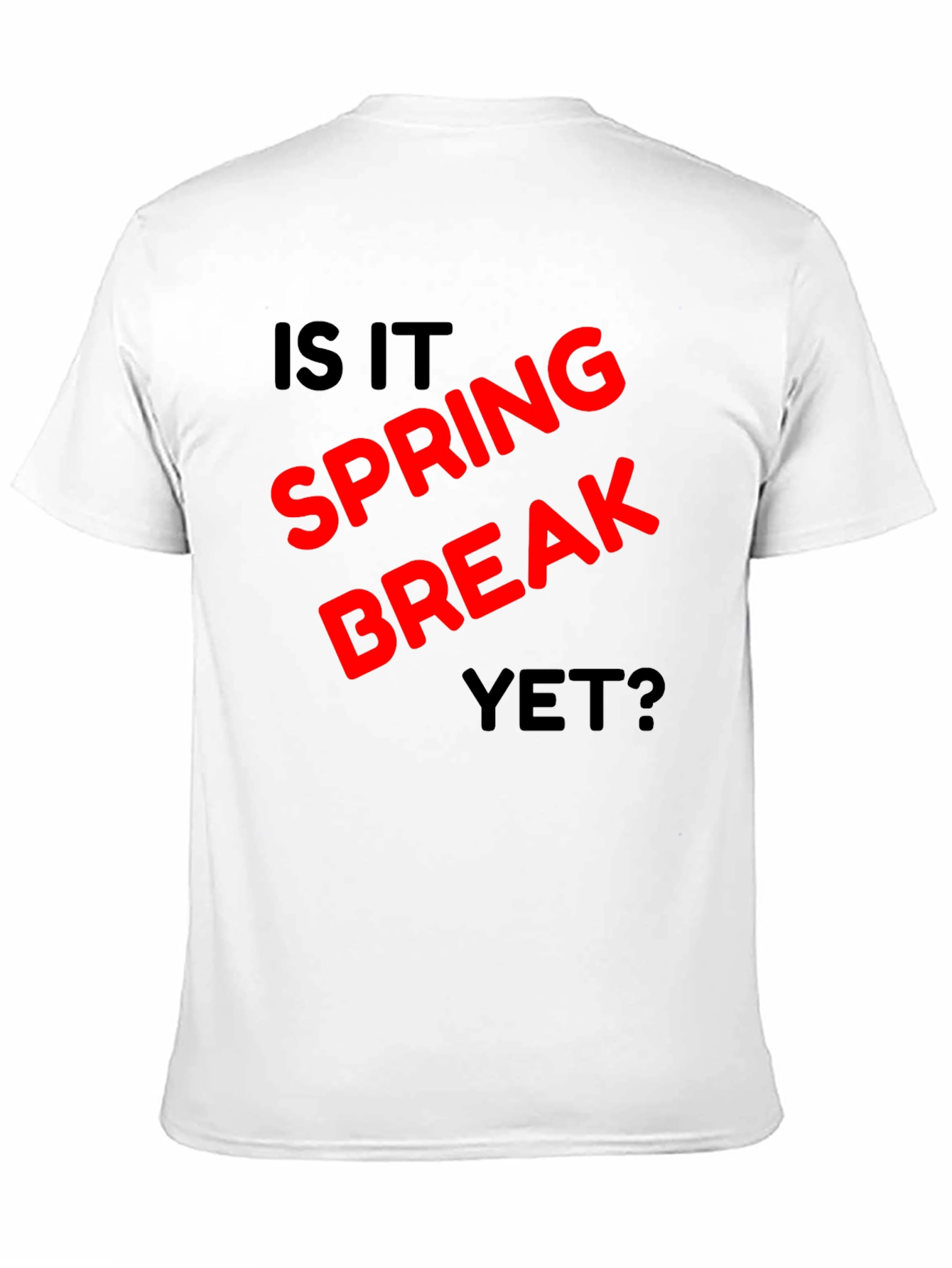 Is It Spring Break Yet? Black T-Shirt