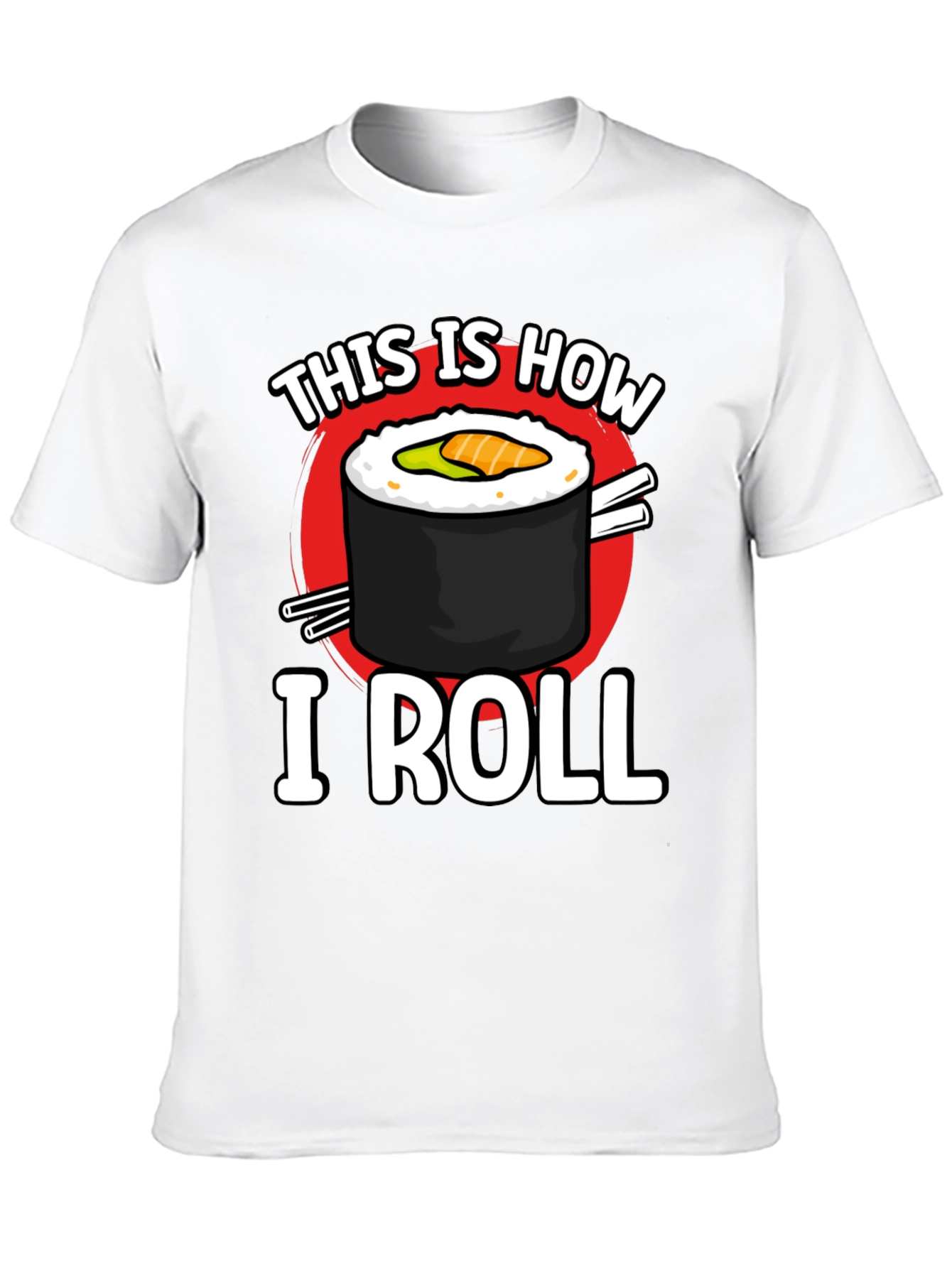 This is How I Roll Sushi Graphic T-Shirt