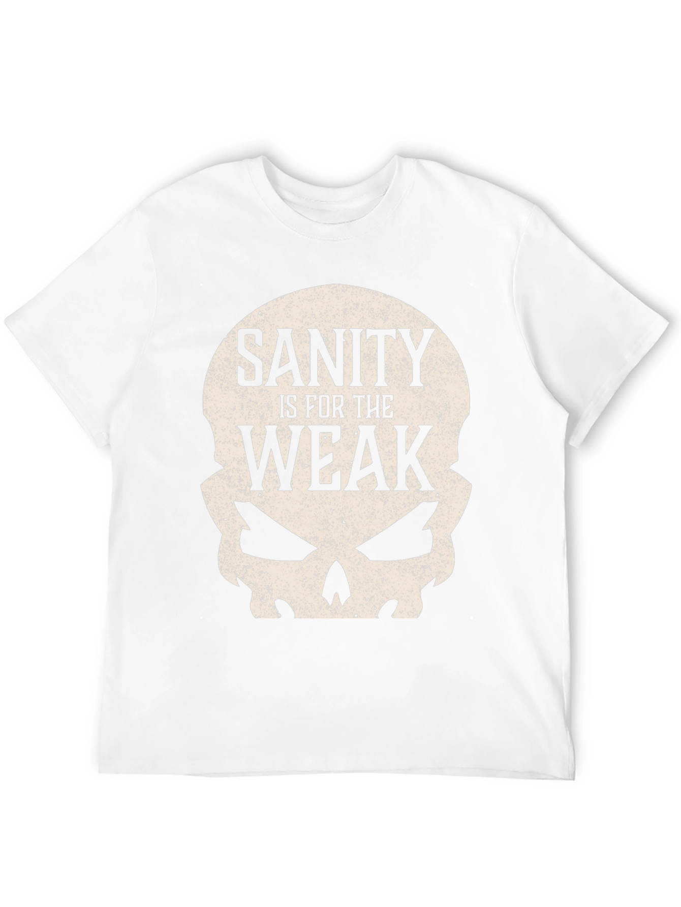 Sanity Is For The Weak Skull Graphic Tee