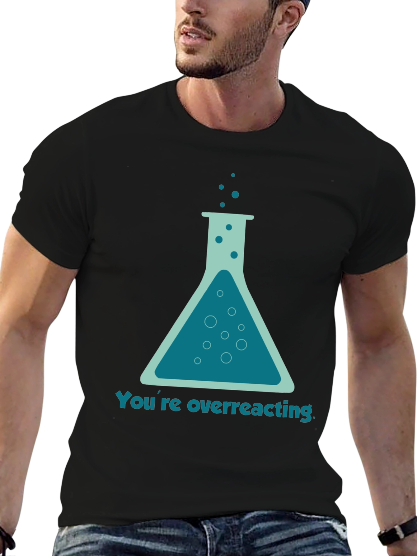 Youre Overreacting T-Shirt - Funny Science Tee