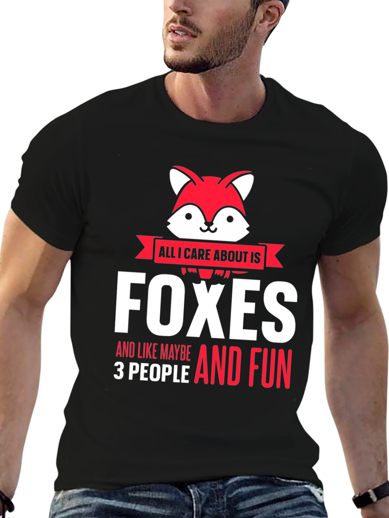 All I Care About is Foxes T-Shirt