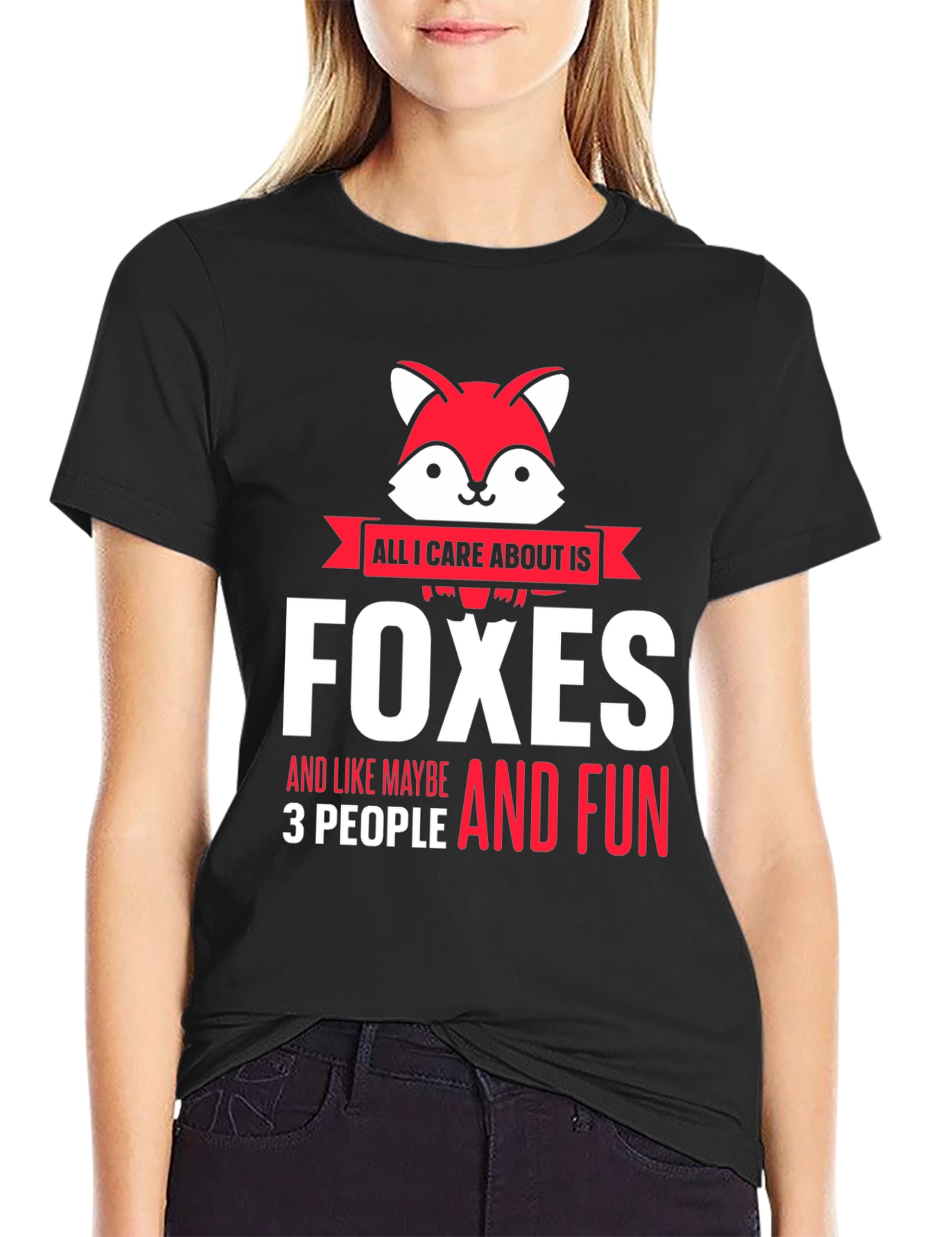All I Care About is Foxes T-Shirt