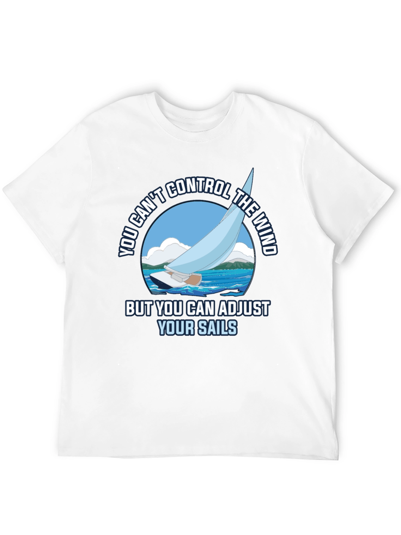 Sailing T-Shirt - Adjust Your Sails Graphic Tee
