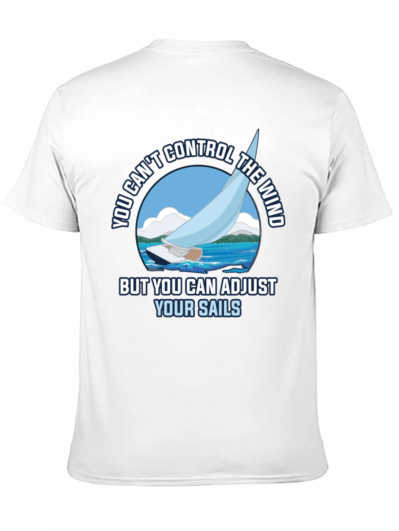 Sailing T-Shirt - Adjust Your Sails Graphic Tee