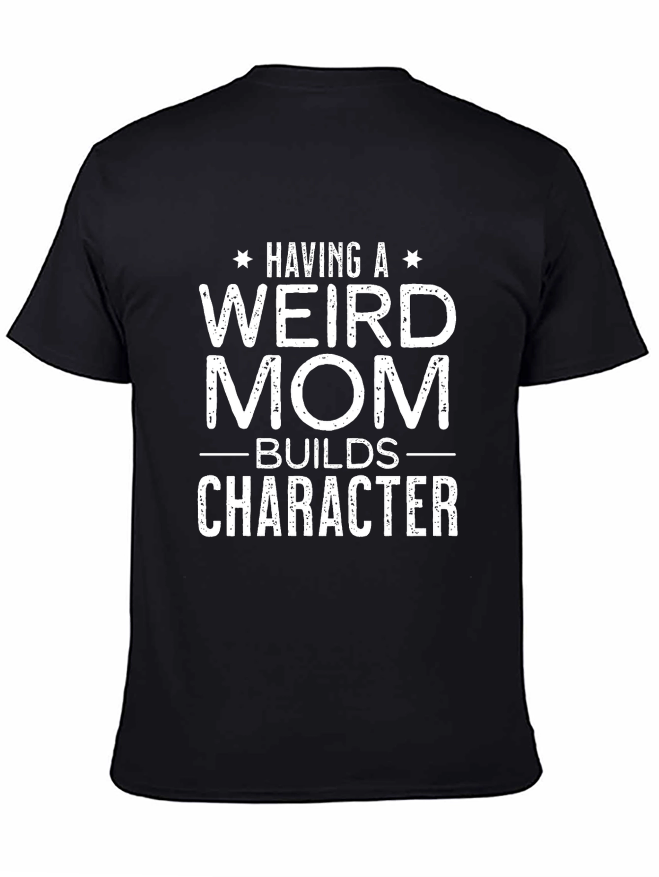 Funny Weird Mom Builds Character Graphic Tee