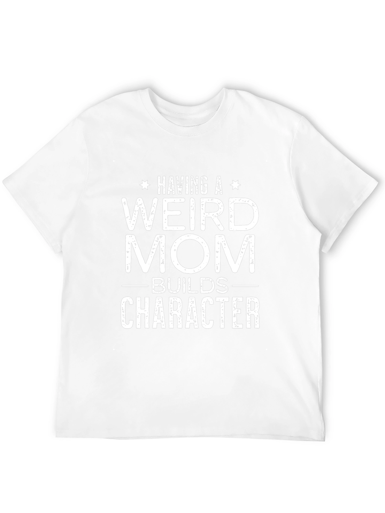 Funny Weird Mom Builds Character Graphic Tee
