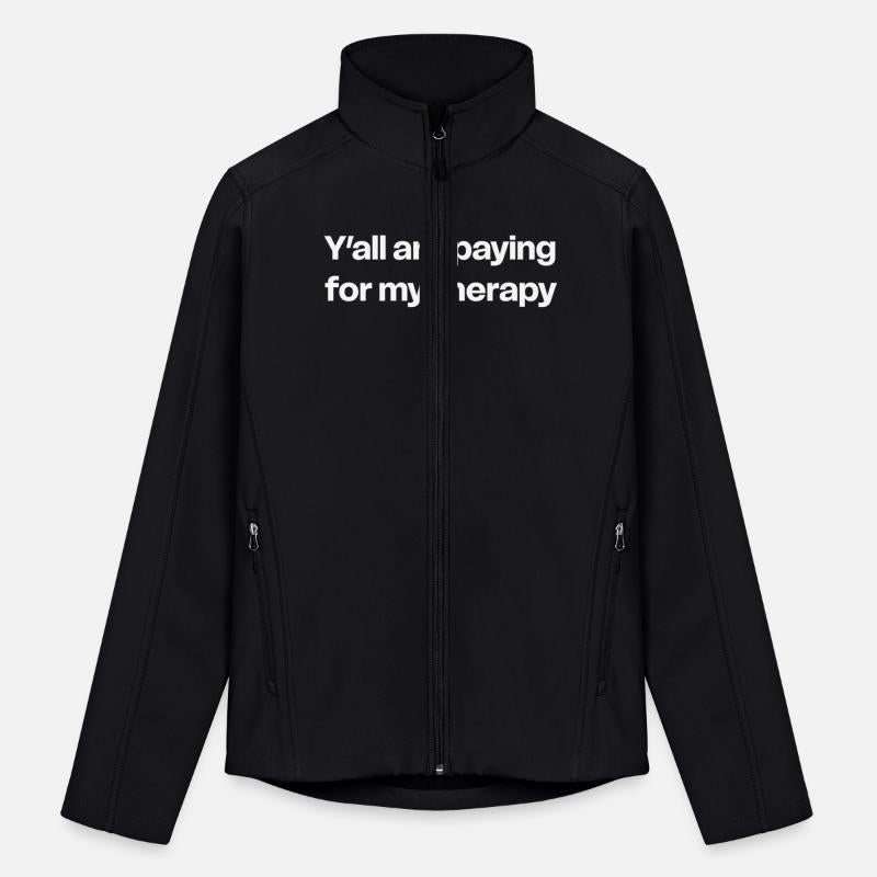 Y’all Are Paying for My Therapy Shirt | Funny