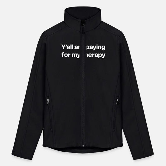 Y’all Are Paying for My Therapy Shirt | Funny