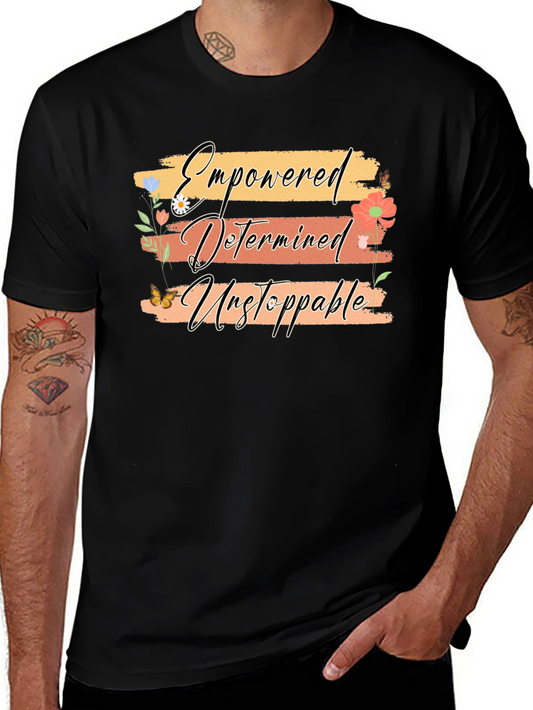 Empowered Determined Unstoppable T-Shirt