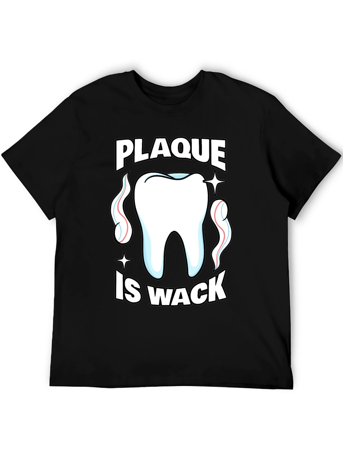 Plaque Is Wack Funny Dental T-Shirt