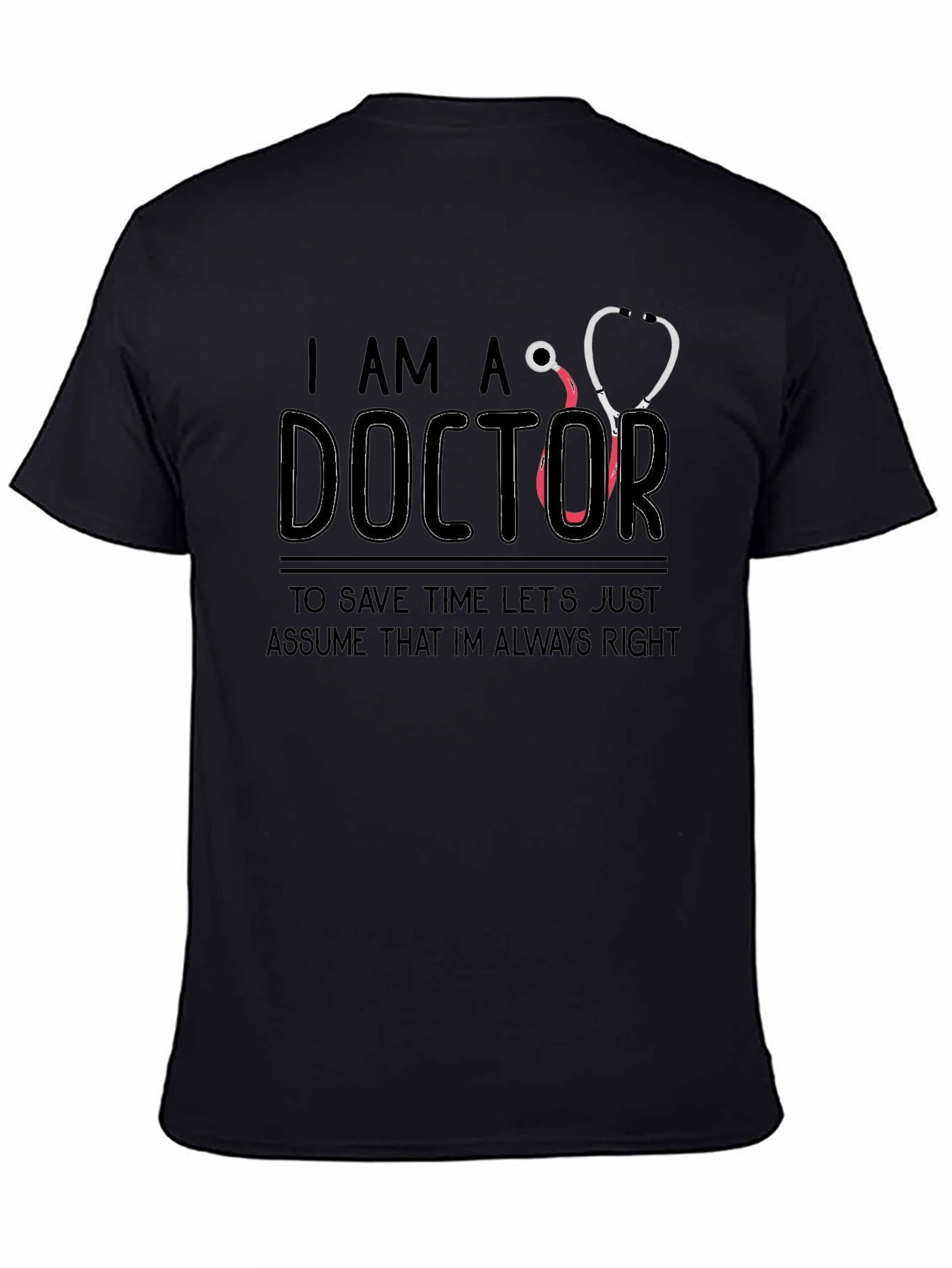 I am a Doctor T-Shirt Funny Medical Gift