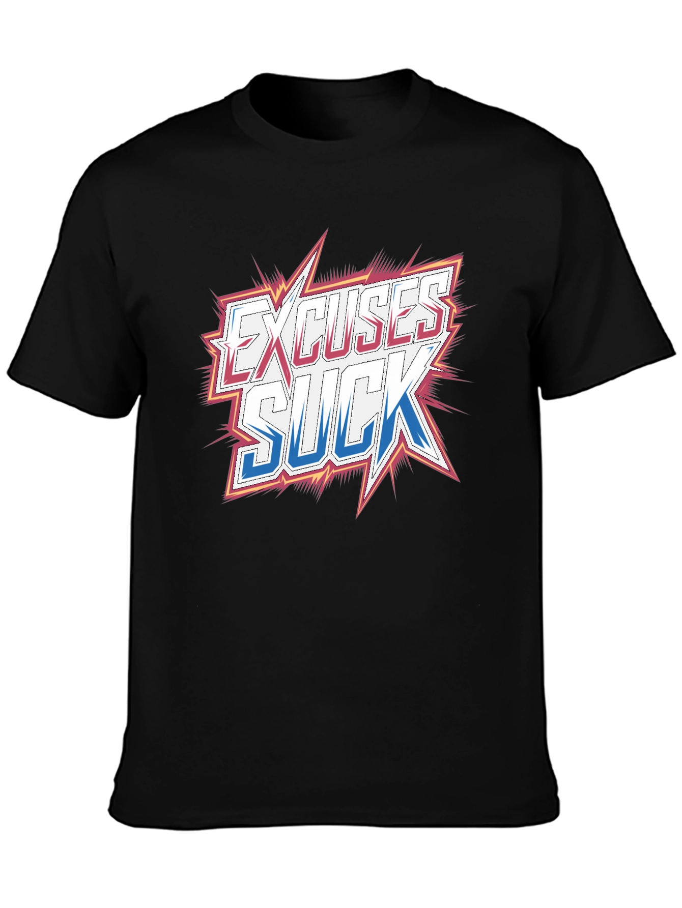 Excuses Suck Graphic T-Shirt