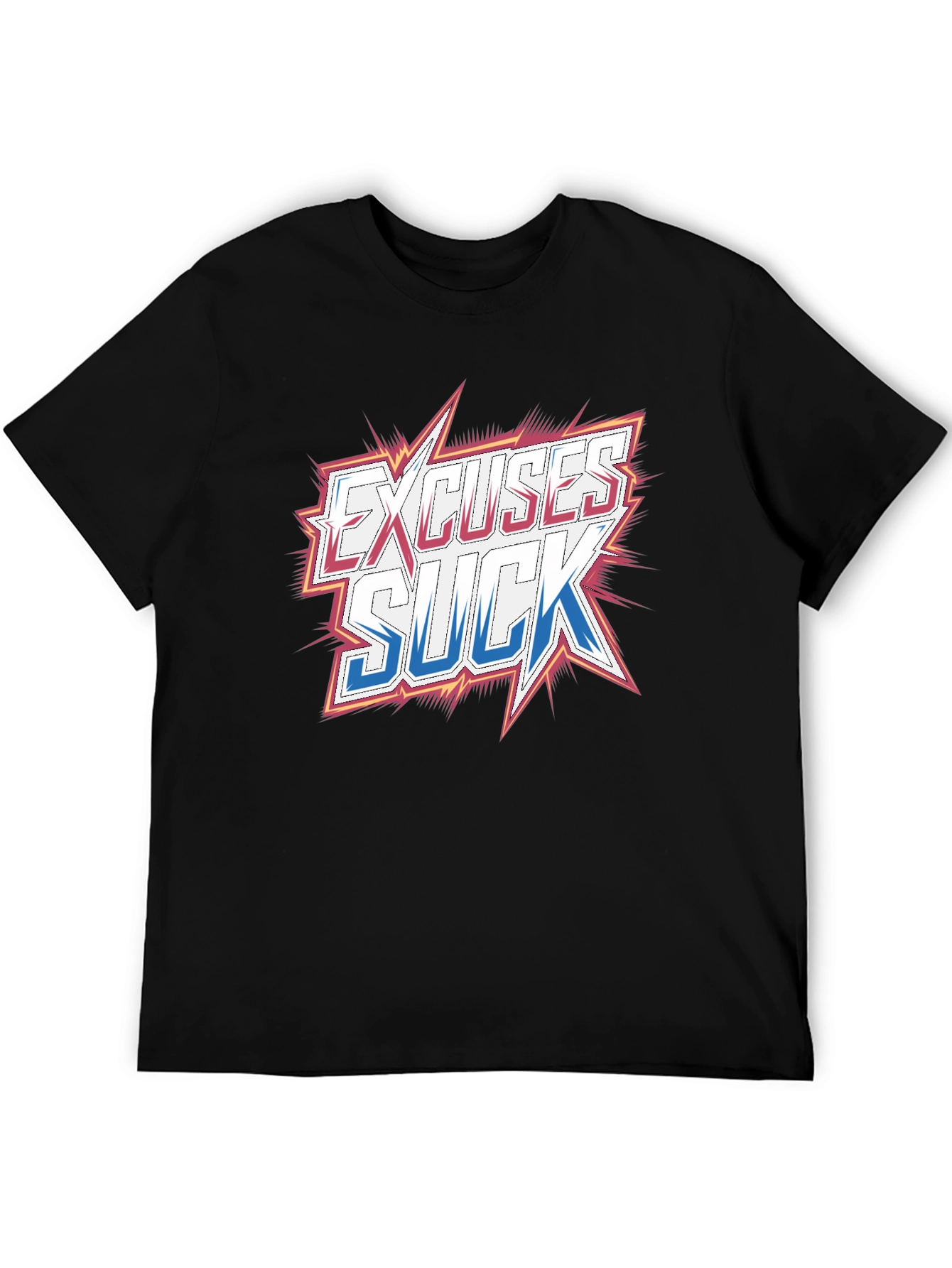 Excuses Suck Graphic T-Shirt