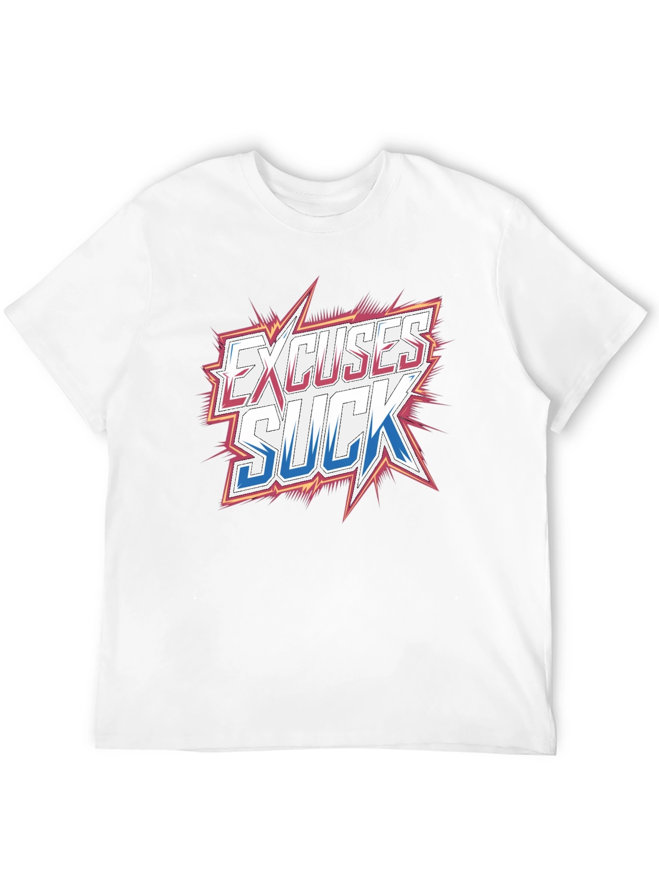Excuses Suck Graphic T-Shirt