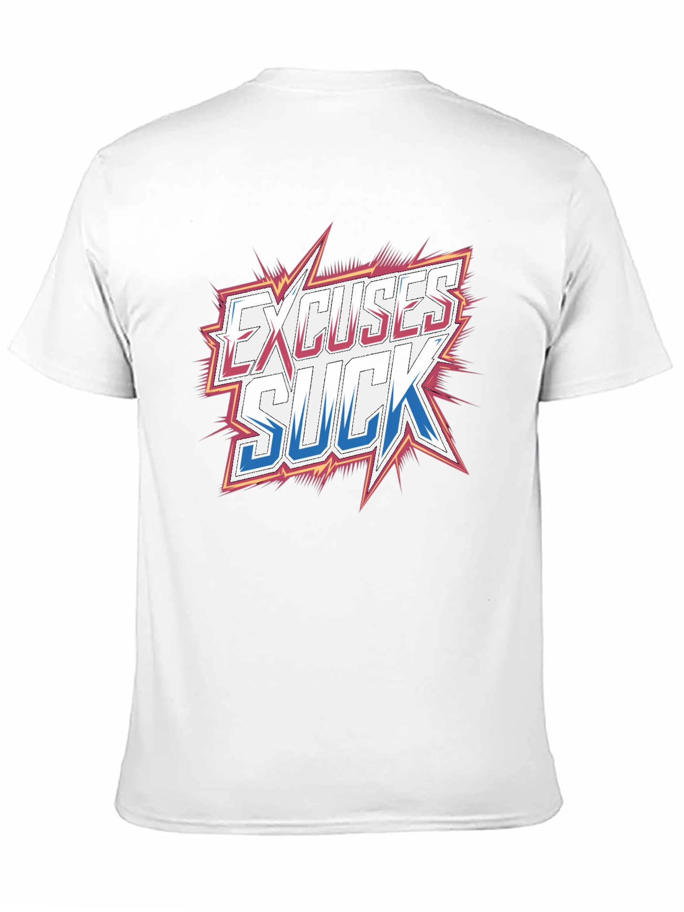 Excuses Suck Graphic T-Shirt